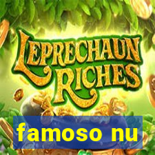 famoso nu